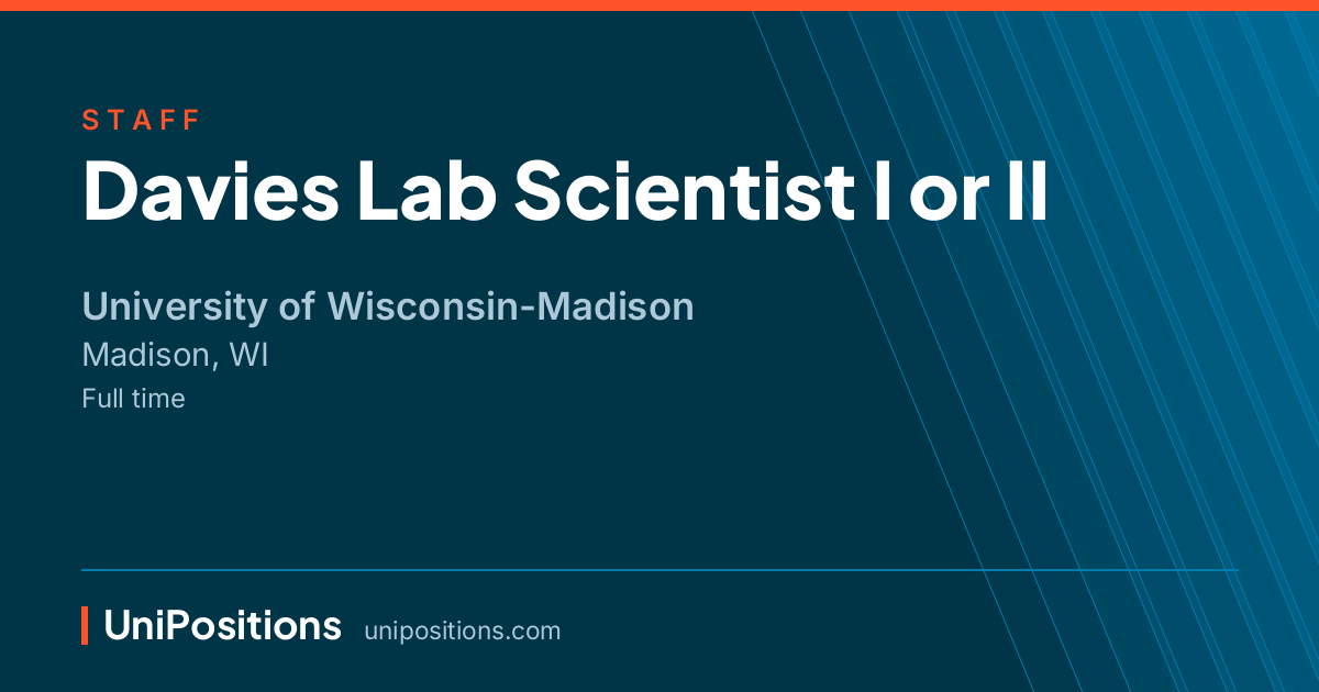 Davies Lab Scientist I or II at University of Wisconsin-Madison, Madison, WI