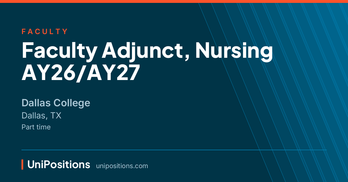 Faculty Adjunct, Nursing AY26/AY27 at Dallas College, Dallas, TX