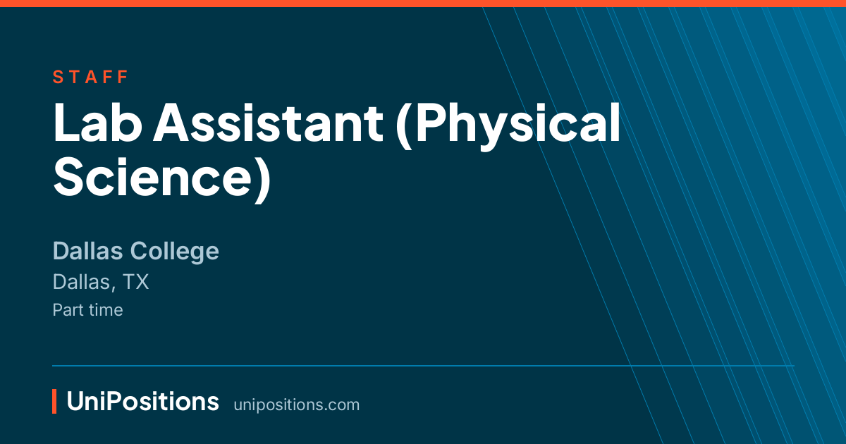 Lab Assistant (Physical Science) at Dallas College, Dallas, TX