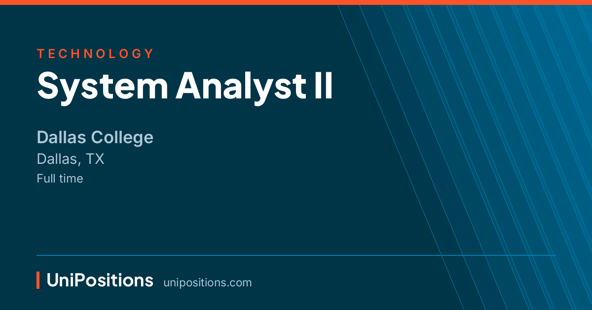 System Analyst II at Dallas College, Dallas, TX