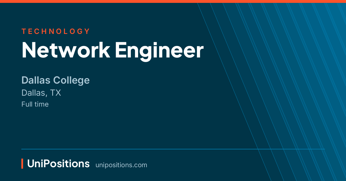 Network Engineer at Dallas College, Dallas, TX
