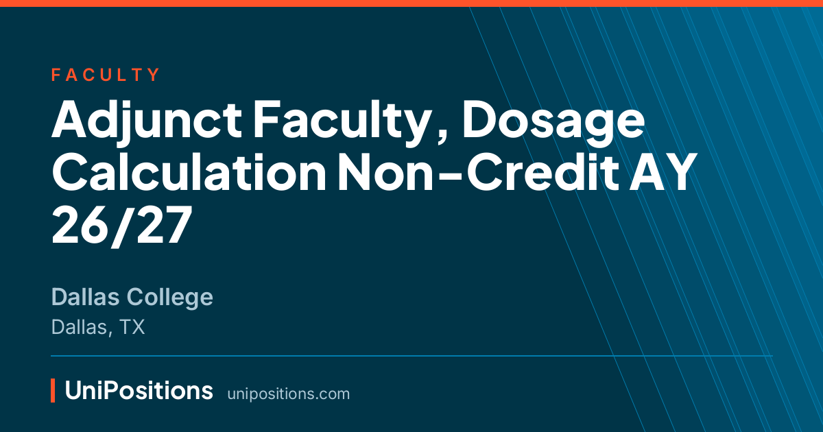 Adjunct Faculty, Dosage Calculation Non-Credit AY 26/27 at Dallas College, Dallas, TX