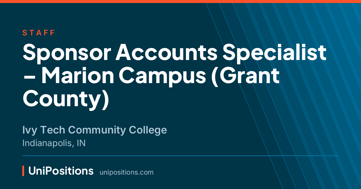 Sponsor Accounts Specialist – Marion Campus (Grant County) at Ivy Tech Community College, Indianapolis, IN