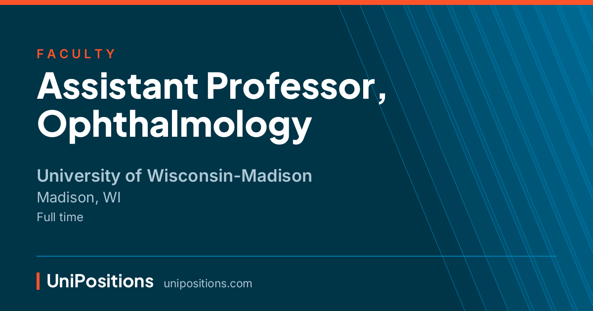 Assistant Professor, Ophthalmology at University of Wisconsin-Madison, Madison, WI