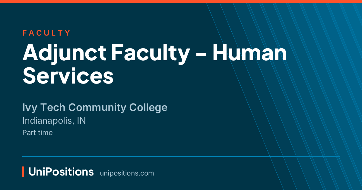 Adjunct Faculty - Human Services at Ivy Tech Community College, Indianapolis, IN