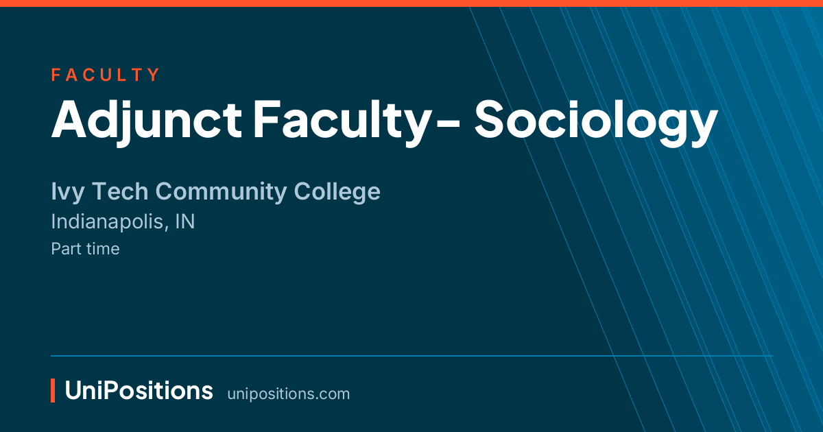 Adjunct Faculty- Sociology at Ivy Tech Community College, Indianapolis, IN