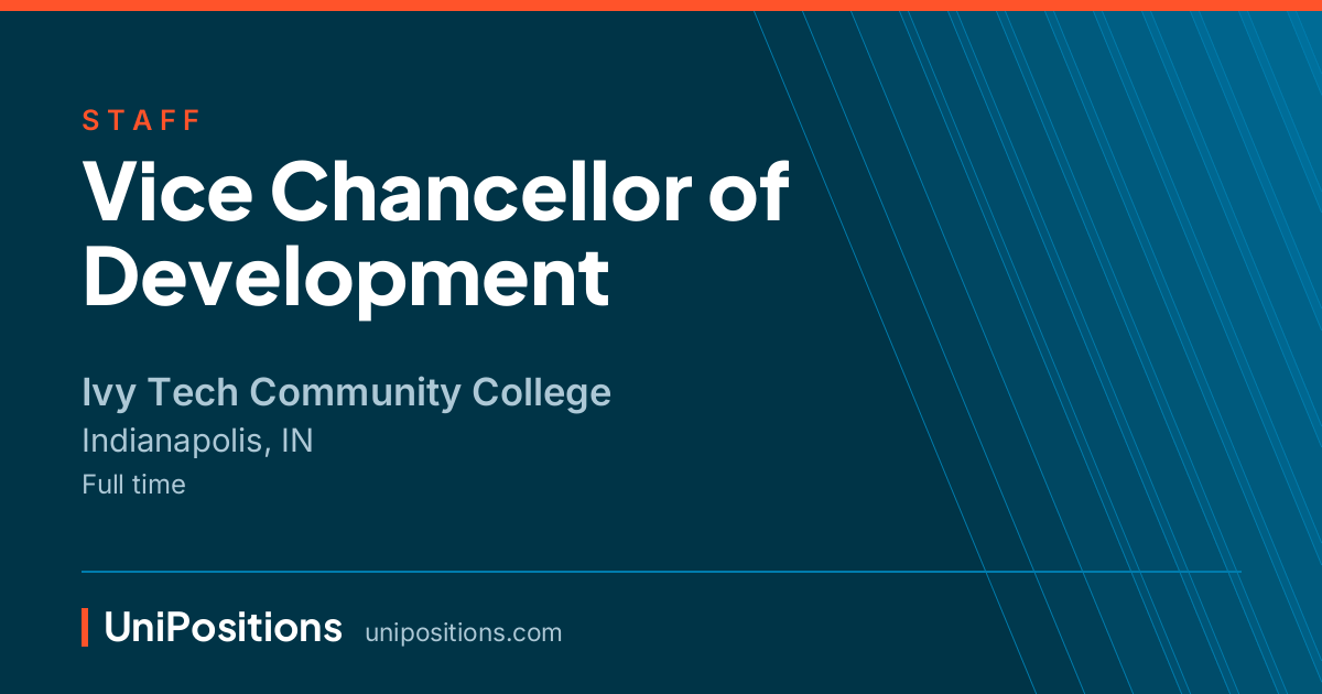 Vice Chancellor of Development at Ivy Tech Community College, Indianapolis, IN
