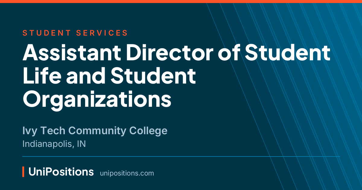 Assistant Director of Student Life and Student Organizations at Ivy Tech Community College, Indianapolis, IN