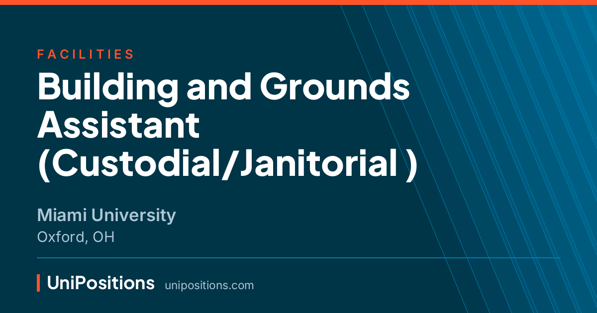 Building and Grounds Assistant (Custodial/Janitorial ) at Miami University, Oxford, OH