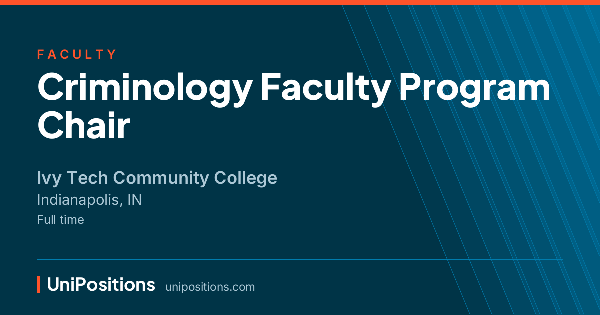 Criminology Faculty Program Chair at Ivy Tech Community College, Indianapolis, IN