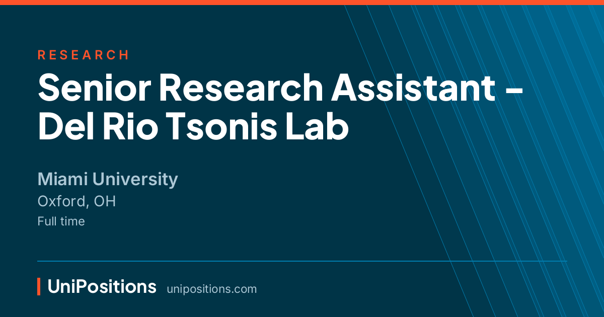 Senior Research Assistant - Del Rio Tsonis Lab at Miami University, Oxford, OH