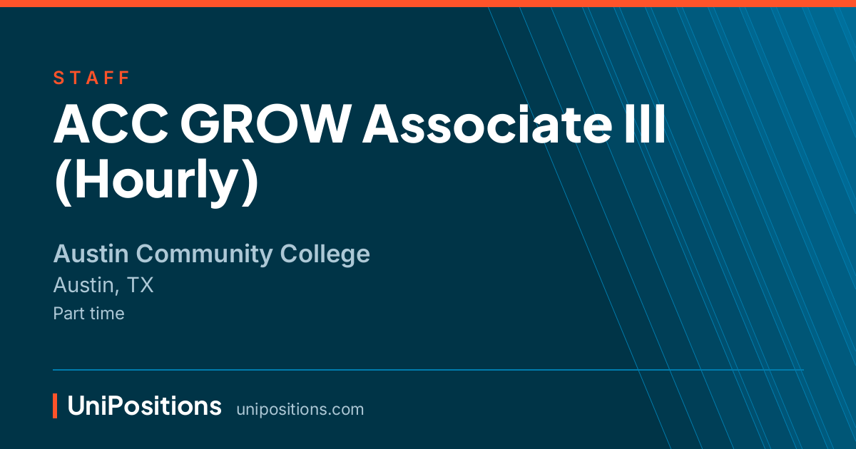 ACC GROW Associate III (Hourly) at Austin Community College, Austin, TX