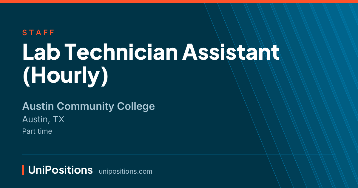 Lab Technician Assistant (Hourly) at Austin Community College, Austin, TX
