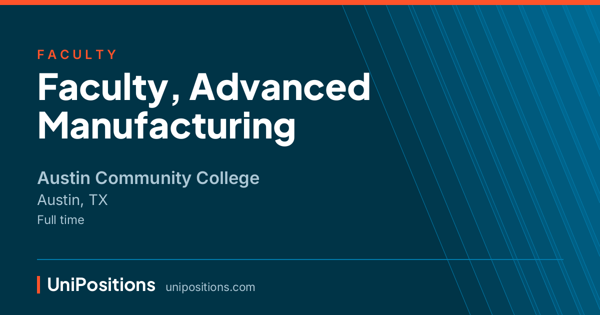Faculty, Advanced Manufacturing at Austin Community College, Austin, TX