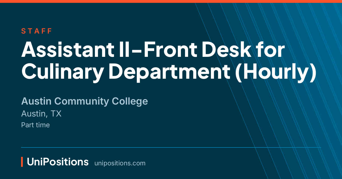 Assistant II-Front Desk for Culinary Department (Hourly) at Austin Community College, Austin, TX