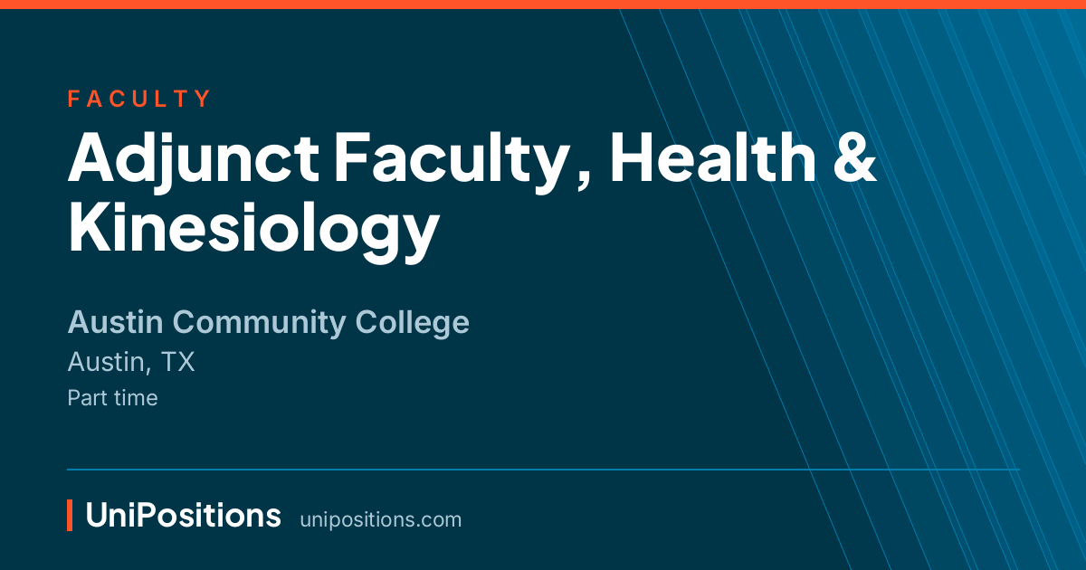 Adjunct Faculty, Health & Kinesiology at Austin Community College, Austin, TX