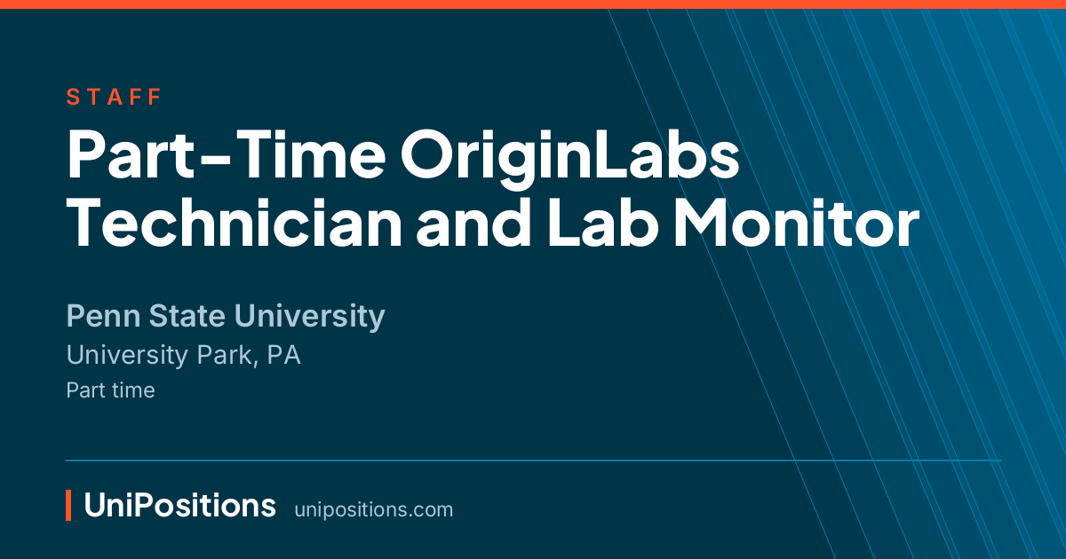 Part-Time OriginLabs Technician and Lab Monitor at Penn State University, University Park, PA