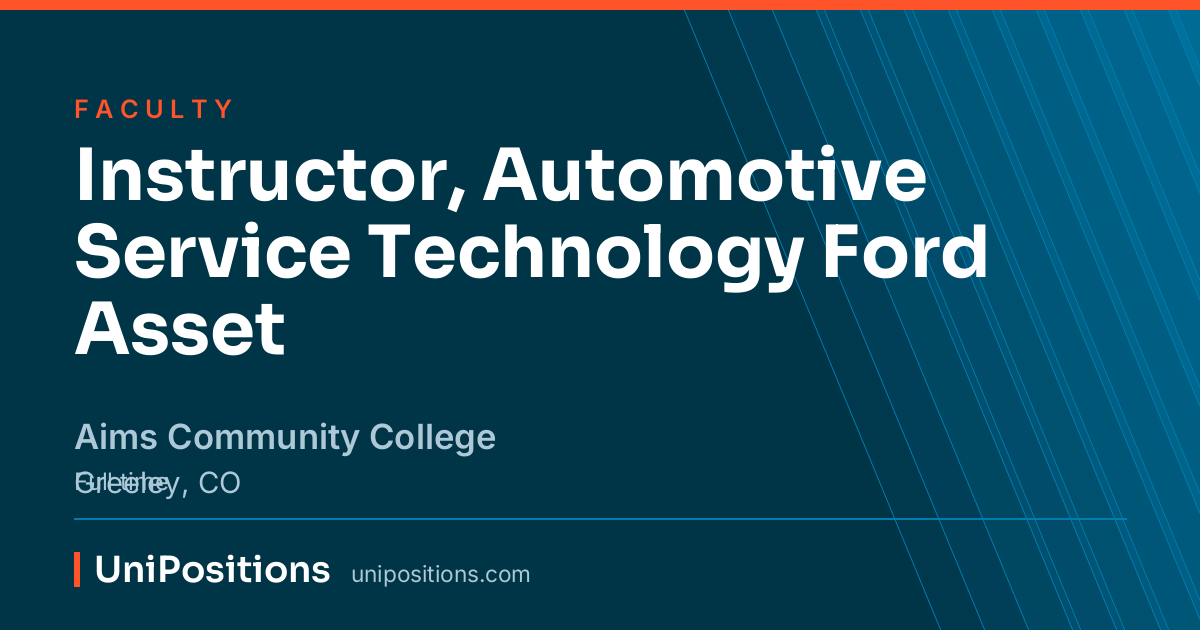 Instructor, Automotive Service Technology Ford Asset at Aims Community College, Greeley, CO