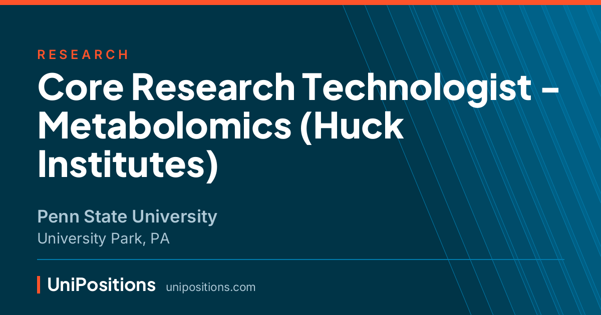 Core Research Technologist - Metabolomics (Huck Institutes) at Penn State University, University Park, PA