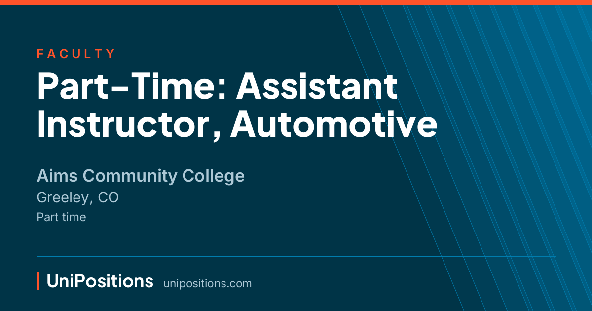 Part-Time: Assistant Instructor, Automotive at Aims Community College, Greeley, CO