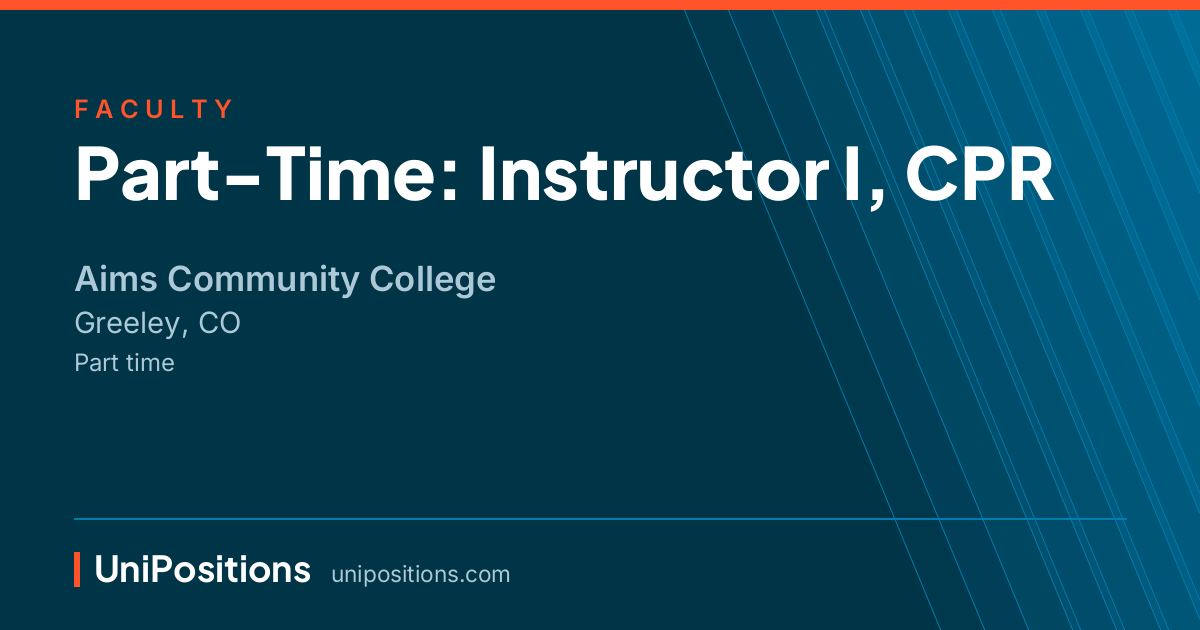 Part-Time: Instructor I, CPR at Aims Community College, Greeley, CO