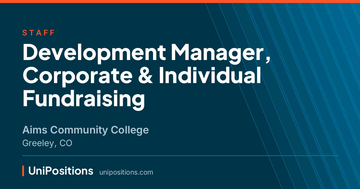 Development Manager, Corporate & Individual Fundraising at Aims Community College, Greeley, CO