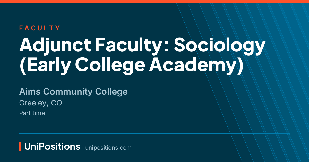 Adjunct Faculty: Sociology (Early College Academy) at Aims Community College, Greeley, CO