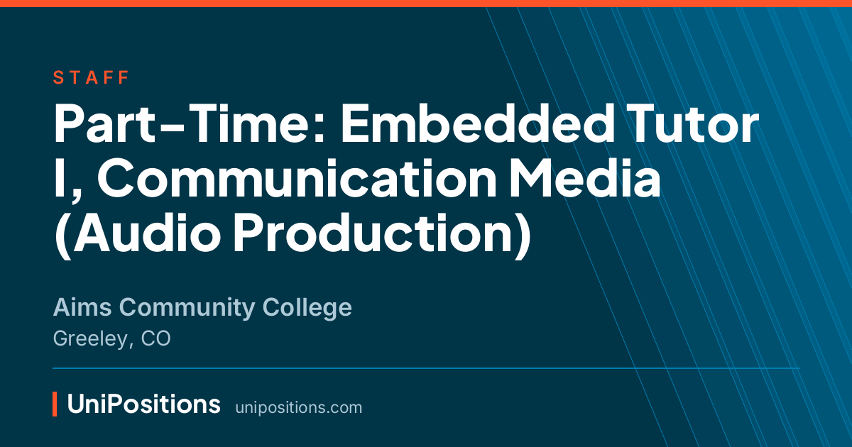 Part-Time: Embedded Tutor I, Communication Media (Audio Production) at Aims Community College, Greeley, CO