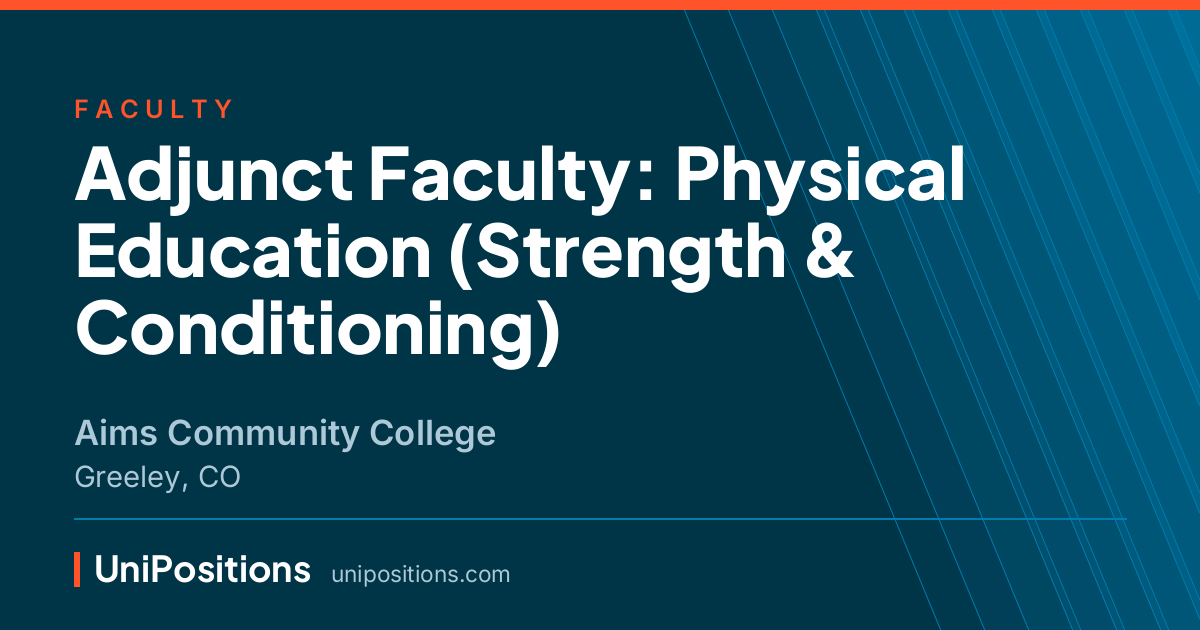 Adjunct Faculty: Physical Education (Strength & Conditioning) at Aims Community College, Greeley, CO