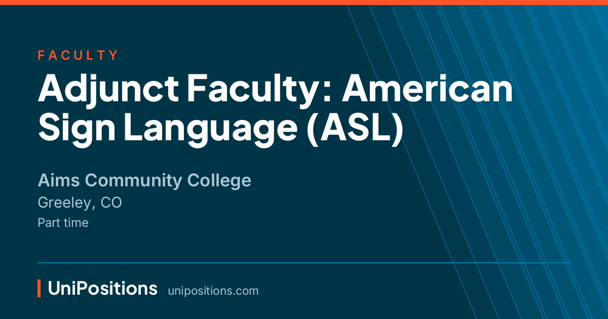 Adjunct Faculty: American Sign Language (ASL) at Aims Community College, Greeley, CO