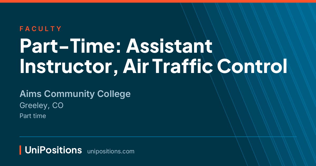 Part-Time: Assistant Instructor, Air Traffic Control at Aims Community College, Greeley, CO