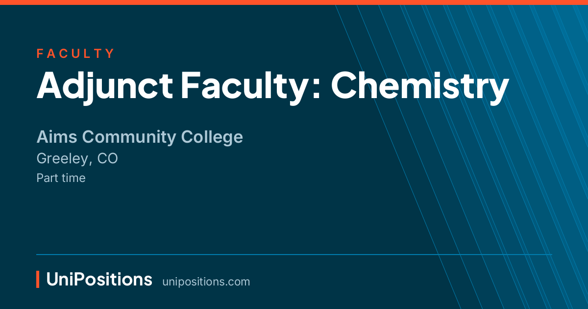 Adjunct Faculty: Chemistry at Aims Community College, Greeley, CO