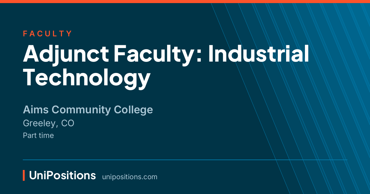 Adjunct Faculty: Industrial Technology at Aims Community College, Greeley, CO