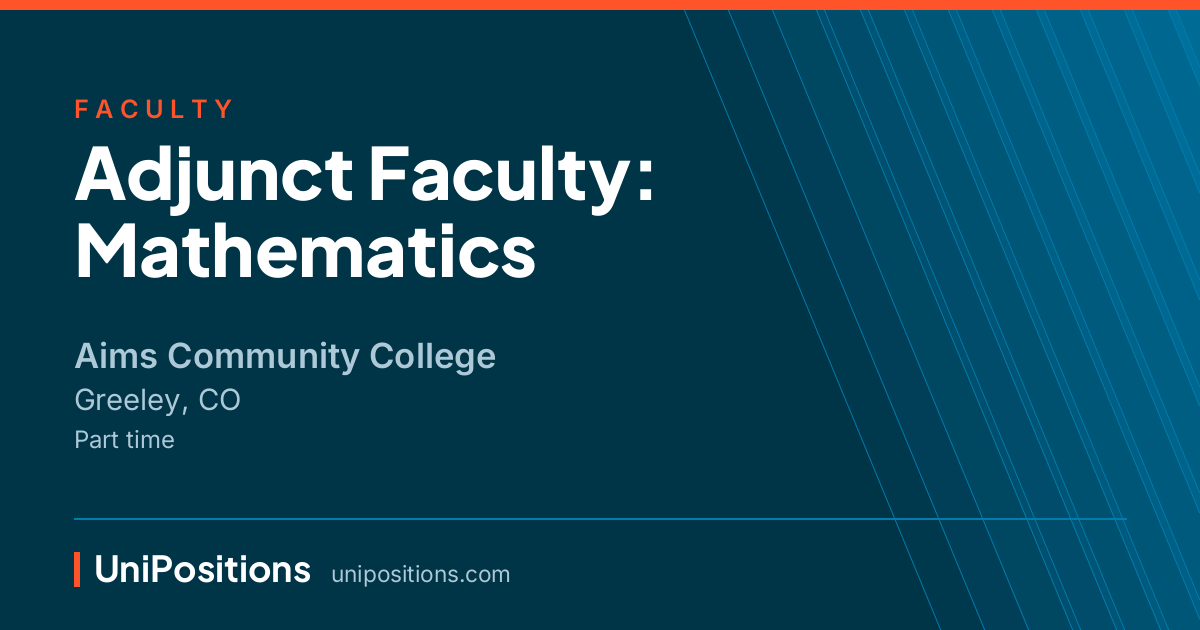 Adjunct Faculty: Mathematics at Aims Community College, Greeley, CO