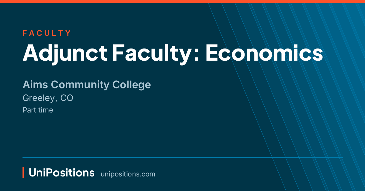Adjunct Faculty: Economics at Aims Community College, Greeley, CO