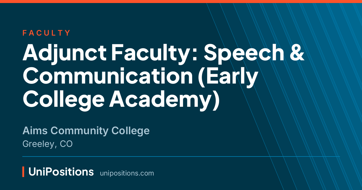 Adjunct Faculty: Speech & Communication (Early College Academy) at Aims Community College, Greeley, CO