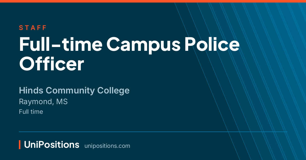 Full-time Campus Police Officer at Hinds Community College, Raymond, MS