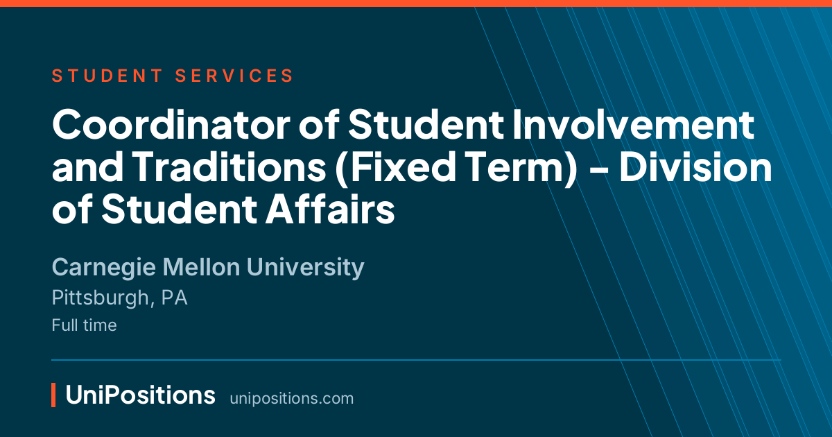 Coordinator of Student Involvement and Traditions (Fixed Term) - Division of Student Affairs at Carnegie Mellon University, Pittsburgh, PA