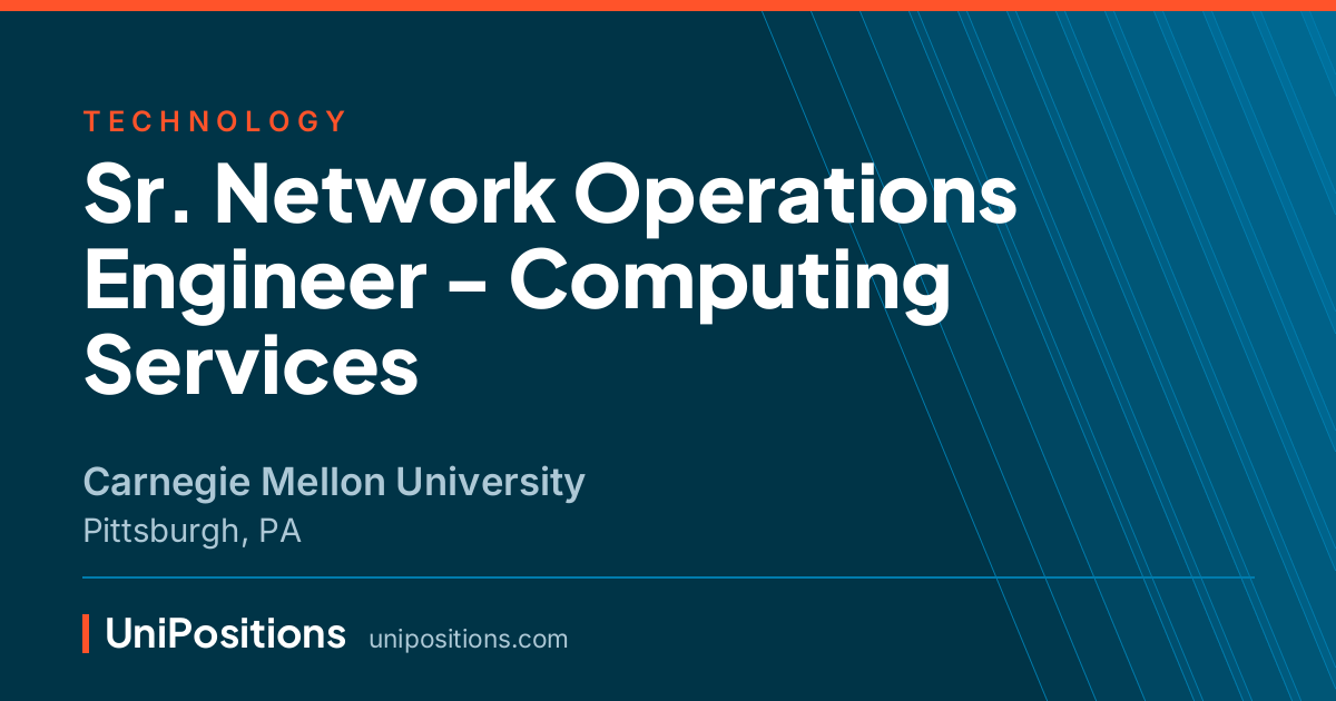 Sr. Network Operations Engineer - Computing Services at Carnegie Mellon University, Pittsburgh, PA