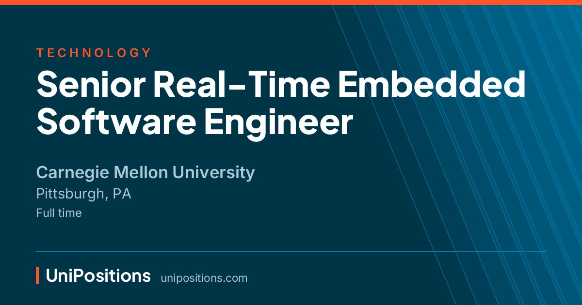 Senior Real-Time Embedded Software Engineer at Carnegie Mellon University, Pittsburgh, PA