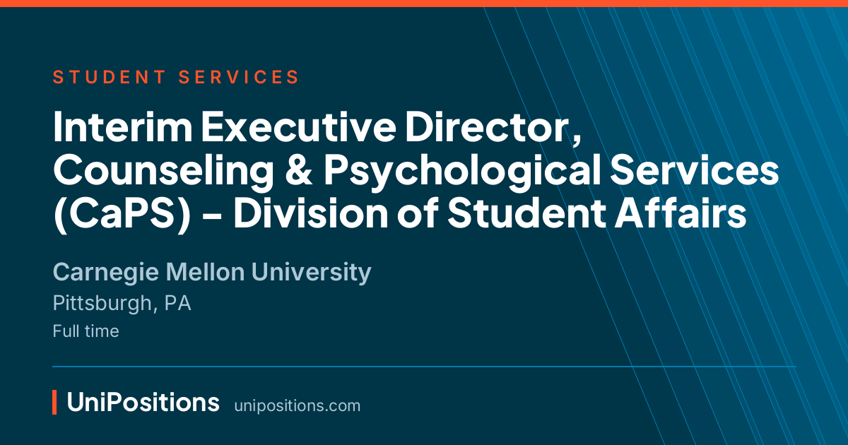 Interim Executive Director, Counseling & Psychological Services (CaPS) - Division of Student Affairs at Carnegie Mellon University, Pittsburgh, PA