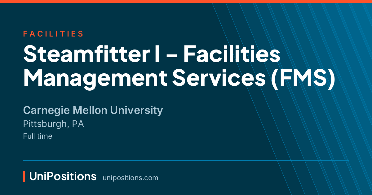 Steamfitter I - Facilities Management Services (FMS) at Carnegie Mellon University, Pittsburgh, PA