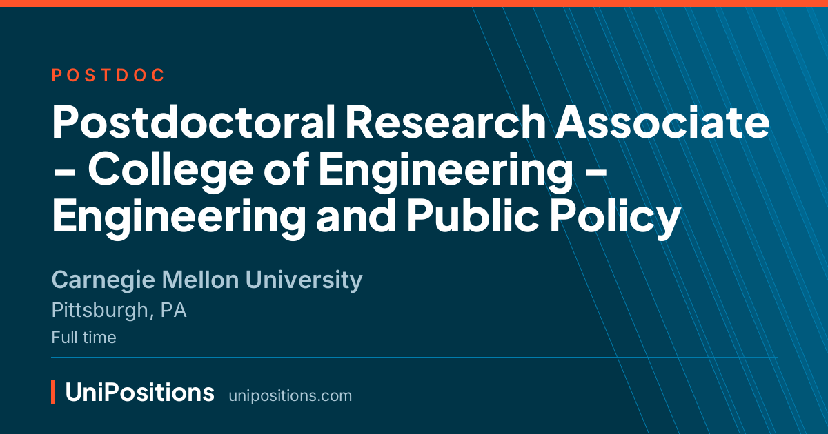 Postdoctoral Research Associate - College of Engineering - Engineering and Public Policy at Carnegie Mellon University, Pittsburgh, PA