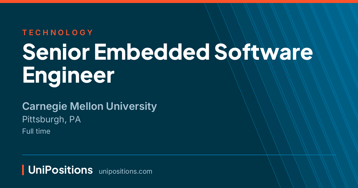 Senior Embedded Software Engineer at Carnegie Mellon University, Pittsburgh, PA