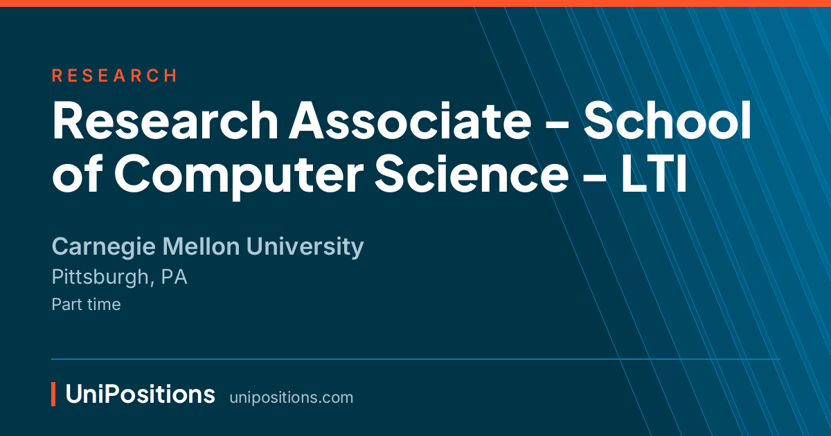 Research Associate - School of Computer Science - LTI at Carnegie Mellon University, Pittsburgh, PA