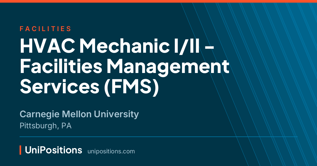HVAC Mechanic I/II - Facilities Management Services (FMS) at Carnegie Mellon University, Pittsburgh, PA