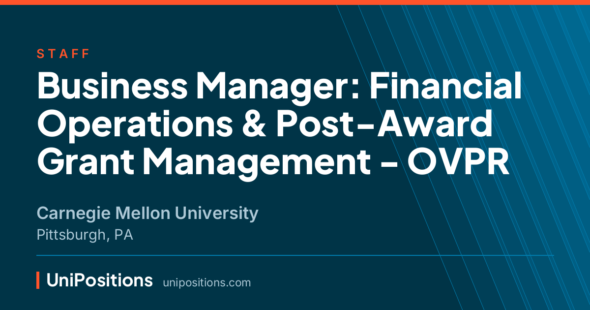Business Manager: Financial Operations & Post-Award Grant Management - OVPR at Carnegie Mellon University, Pittsburgh, PA