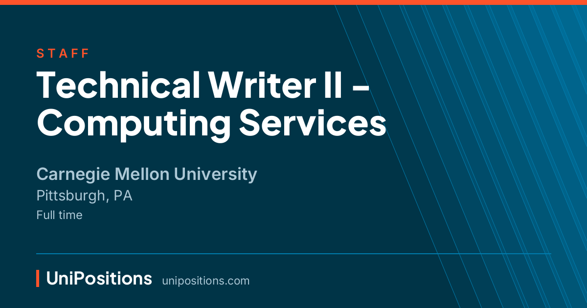 Technical Writer II - Computing Services at Carnegie Mellon University, Pittsburgh, PA