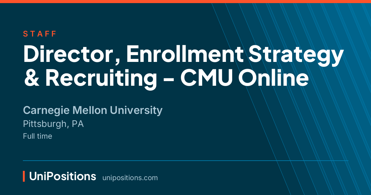 Director, Enrollment Strategy & Recruiting - CMU Online at Carnegie Mellon University, Pittsburgh, PA