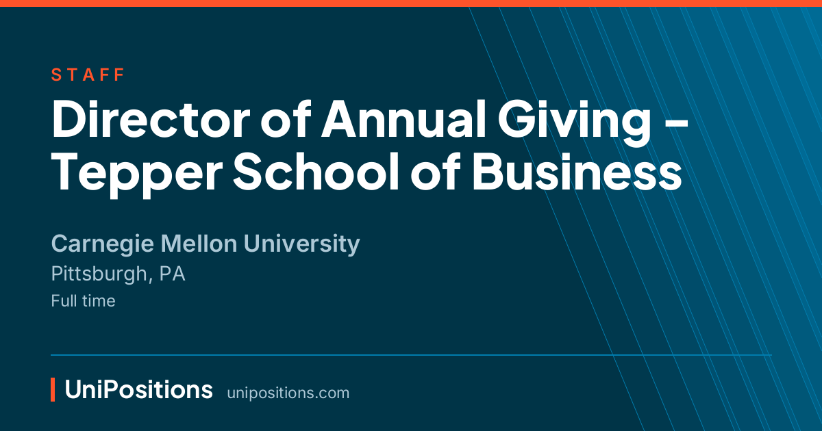 Director of Annual Giving - Tepper School of Business at Carnegie Mellon University, Pittsburgh, PA